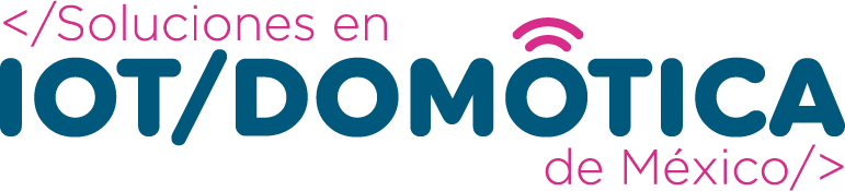 Soluciones en IOT/Domótica de México